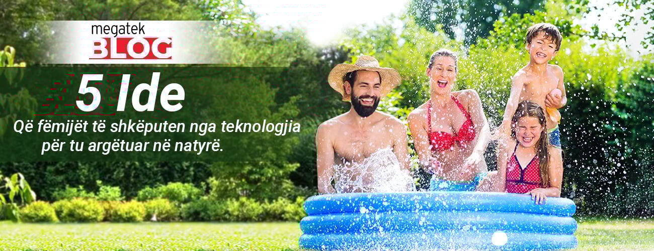 5 ide që fëmijët të shkëputen nga teknologjia për tu argëtuar në natyrë