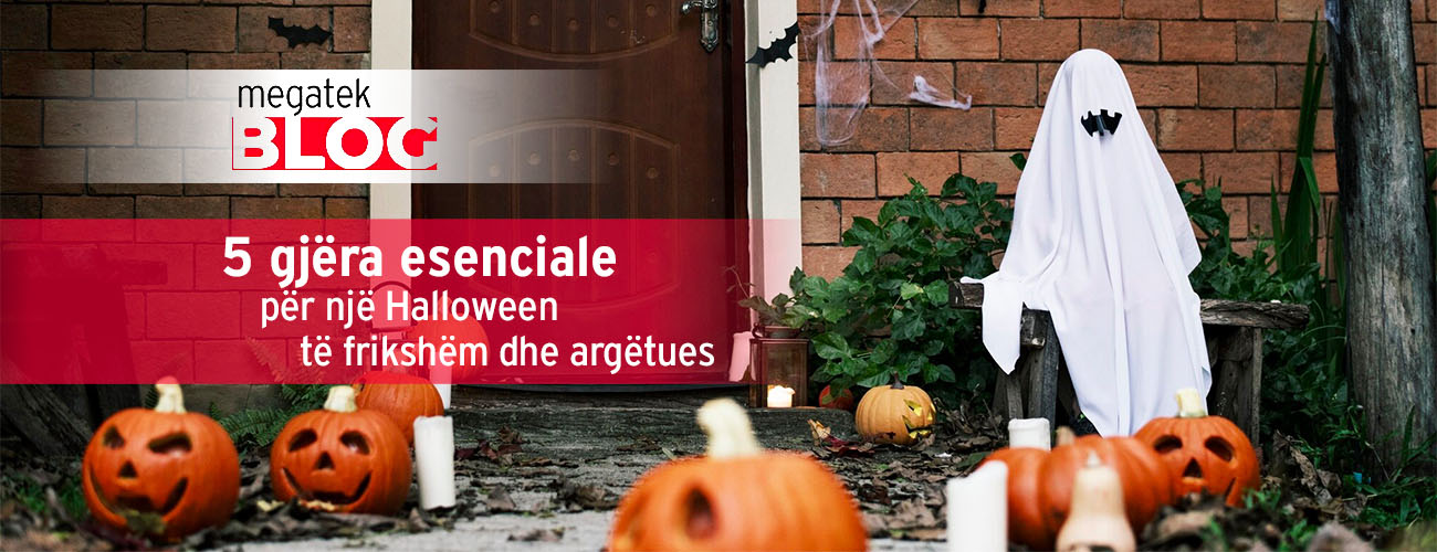 5 gjëra esenciale për një Halloween të frikshëm dhe argëtues